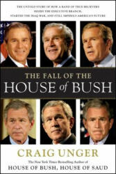 Fall of the House of Bush - Craig Unger, Unger (ISBN: 9781451655056)