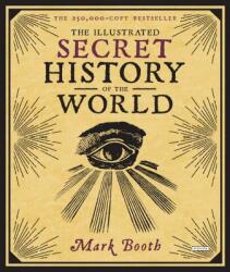 The Illustrated Secret History of the World (ISBN: 9781468315660)