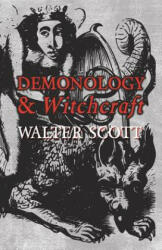 Demonology and Witchcraft - Walter Scott (ISBN: 9781473334779)