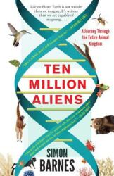 Ten Million Aliens: A Journey Through the Entire Animal Kingdom (ISBN: 9781501117183)