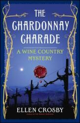 The Chardonnay Charade: A Wine Country Mystery (ISBN: 9781501188442)