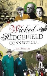 Wicked Ridgefield Connecticut (ISBN: 9781540200532)