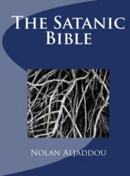 The Satanic Bible - Nolan Aljaddou (ISBN: 9781942463023)