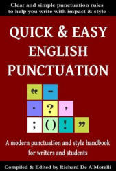 Quick & Easy English Punctuation - Richard De A'Morelli (ISBN: 9781988236506)