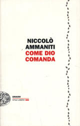 Niccoló Ammaniti: Come Dio comanda (ISBN: 9788806224639)