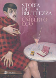 Umberto Eco: Umberto Eco: Storia della bruttezza (ISBN: 9788845298325)