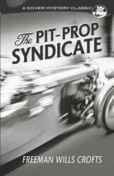 Pit Prop Syndicate - Freeman Crofts (ISBN: 9780486829203)