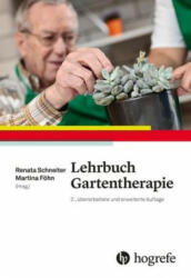Lehrbuch Gartentherapie - Renata Schneiter-Ulmann, Martina Föhn (ISBN: 9783456857428)