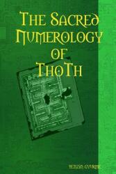 Sacred Numerology of Thoth - Tenzin Gyurme (ISBN: 9780557435678)