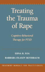 Treating the Trauma of Rape - Barbara Olasov Rothbaum (ISBN: 9781572301788)