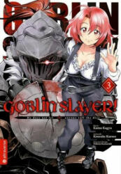 Goblin Slayer! . Bd. 3 - Kumo Kagyu, Kousuke Kurose, Noboru Kannatuki (ISBN: 9783963580512)