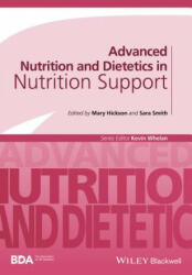 Advanced Nutrition and Dietetics in Nutrition Support - Mary Hickson, Sara Smith (ISBN: 9781118993859)