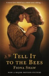Tell it to the Bees - Fiona Shaw (ISBN: 9780955647666)