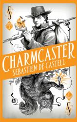 Spellslinger 3: Charmcaster - Sebastien De Castell (0000)