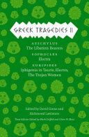 Greek Tragedies 2 2: Aeschylus: The Libation Bearers; Sophocles: Electra; Euripides: Iphigenia Among the Taurians Electra the Trojan Wome (ISBN: 9780226035598)