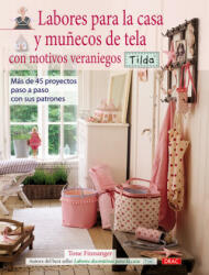 Labores para la casa y muñecos de tela con motivos veraniegos. tilda - TONE FINNAGER (ISBN: 9788498740998)