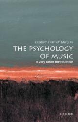Psychology of Music: A Very Short Introduction - Elizabeth Hellmuth Margulis (ISBN: 9780190640156)