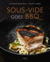 Sous-vide goes BBQ - Giuseppe Messina, Frank Albers (ISBN: 9783958436343)