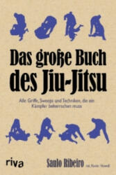 Das große Buch des Jiu-Jitsu - Saulo Ribeiro, Kevin Howell (ISBN: 9783868837872)