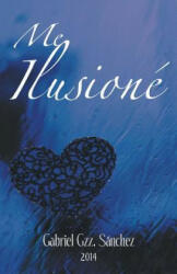 Me Ilusione - Gabriel Gzz Sanchez (ISBN: 9781463381387)