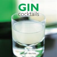 Gin Cocktails - Stuart Walton (ISBN: 9780754833710)