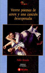 Veinte poemas de amor y una canción desesperada - Pablo Neruda (ISBN: 9788421624005)