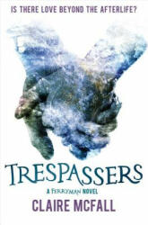 Trespassers - Claire McFall (ISBN: 9781782504351)