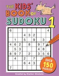 Kids' Book of Sudoku 1 - Alastair Chisholm (ISBN: 9781780555010)