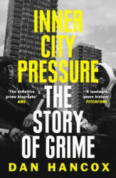 Inner City Pressure - Dan Hancox (ISBN: 9780008257163)