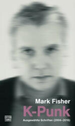 Mark Fisher, Robert Zwarg - K-Punk - Mark Fisher, Robert Zwarg (ISBN: 9783893202478)