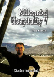 Millennial Hospitality V - Charles James Hall (ISBN: 9781477297865)