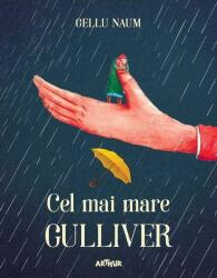 Cel mai mare Gulliver - Gellu Naum (ISBN: 9786067883190)