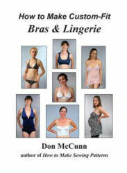How to Make Custom-Fit Bras & Lingerie - Don McCunn (ISBN: 9780932538383)