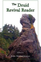 The Druid Revival Reader (ISBN: 9780983742203)