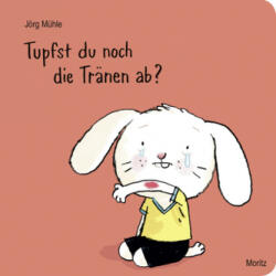 Tupfst du noch die Tränen ab (ISBN: 9783895653407)