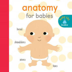 Anatomy for Babies - Jonathan Litton (ISBN: 9781848577374)
