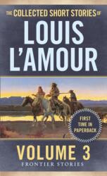 The Collected Short Stories Of Louis L'amour, Volume 3 (ISBN: 9780804179737)