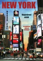 Bokor Pál: New York - Nagyvárosi séták - A zsebkönyv változat térképpel (2019)