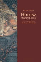 Hórusz megszállottjai (ISBN: 9786155443954)