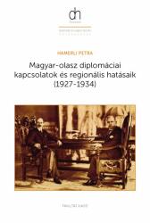 Magyar-olasz diplomáciai kapcsolatok és regionális hatásaik (ISBN: 9786155848063)