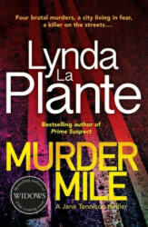 MURDER MILE - Lynda La Plante (ISBN: 9781785767418)