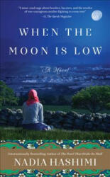 When the Moon Is Low - Nadia Hashimi (ISBN: 9780062677631)
