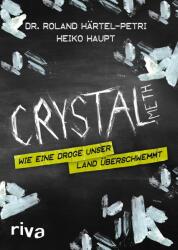 Crystal Meth - Roland Härtel-Petri, Heiko Haupt (ISBN: 9783742304056)