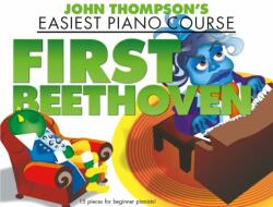 John Thompson's Piano Course - First Beethoven (ISBN: 9781783056514)