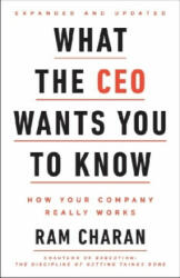 What the CEO Wants You To Know, Expanded and Updated - Ram Charan (ISBN: 9780525572688)