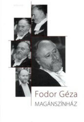 Fodor Géza: Magánszínház (2009)