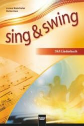 Sing & Swing DAS neue Liederbuch - Lorenz Maierhofer, Walter Kern (ISBN: 9783862271634)