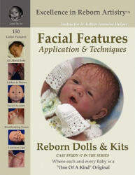 Facial Features for Reborning Dolls & Reborn Doll Kits CS#7 - Excellence in Reborn Artistry Series - Jeannine Holper (2008)