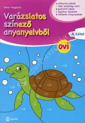 Varázslatos színező anyanyelvből OVI A kötet (2019)