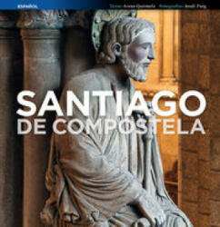 Santiago de Compostela - Jordi Puig Castellano, Anxo Quintela González (ISBN: 9788484786085)